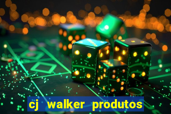 cj walker produtos onde comprar